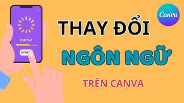CANVA: Thay Đổi Ngôn Ngữ TIẾNG VIỆT Trên Canva | Nguyễn Xuân Hòa