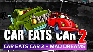 Car Eats Car 2 - Mad Dreams Game Review - Walkthrough
