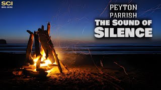The Sound Of Silence  Peyton Parrish with S