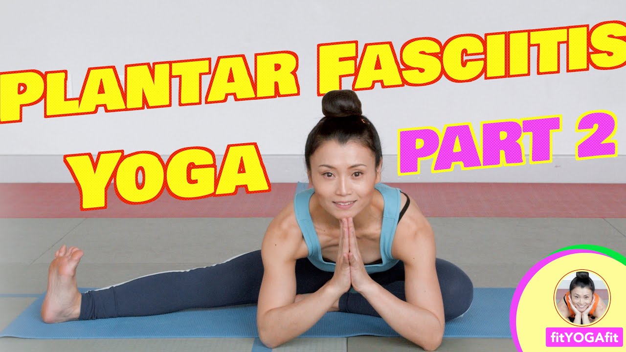 Yoga for Plantar Fasciitis Part 2 YouTube