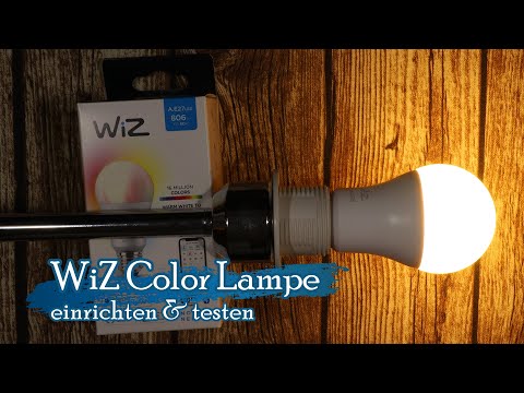 WiZ Color Lampe einrichten (mit Verbindungsproblem) & erster Test