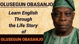 Olusegun Obasanjo From Soldier To President True Life Story Of Nigerias Elder Statesman