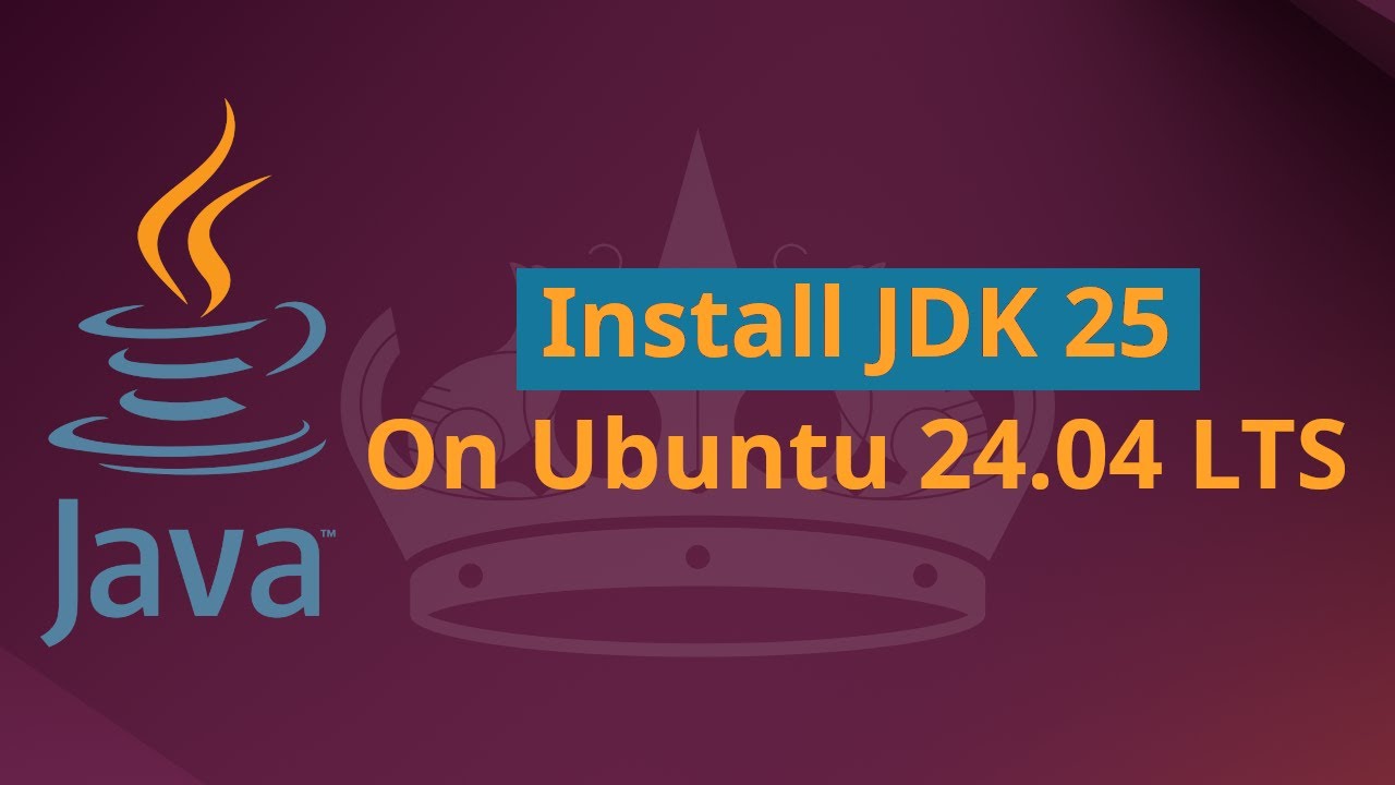 How to install Java 25 (JDK 25 LTS) on Ubuntu 24.04 LTS [2026] | SET JAVA_HOME