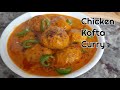 Chicken Kofta Curry ||  Easy Recipe Step By Step || Maria&#39;s Kitchen Routine