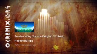 Stardew Valley OC ReMix by RebeccaETripp: "Autumn Delights" [Fall (The Smell of Mushroom)] (#4248)