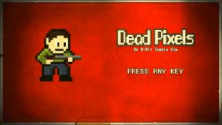 Dead Pixels Soundtrack - Main Menu