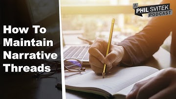 How to Avoid Plot Holes & Unresolved Narrative Threads