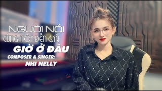 Download Lagu NGƯỜI NÓI CÙNG TÔI ĐẾN GIÀ GIỜ Ở ĐÂU REMIX - NHI NELLY | VIDEO MUSIC OFFICIAL MP3