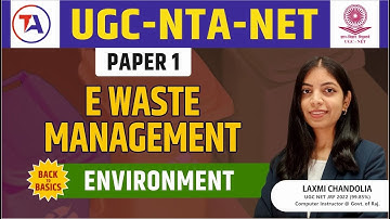 UGC NET Paper 1 Environment | E-WASTE MANAGEMENT | UGC NET December 2023 | by Target Abhi