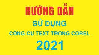Hướng dẫn sử dụng text trong corelDraw