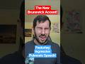 The English New Brunswick Accent! #newbrunswick #canada #accent #languages #linguistics