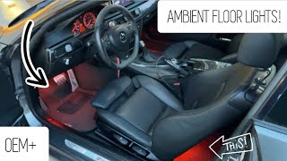 How To Install Ambient Floor Lights BMW E90 E92! | OEM+ Ambient Lighting!