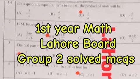 1st year Math Lahore board Solved MCQs group 2 paper 11th class math 2nd Time paper