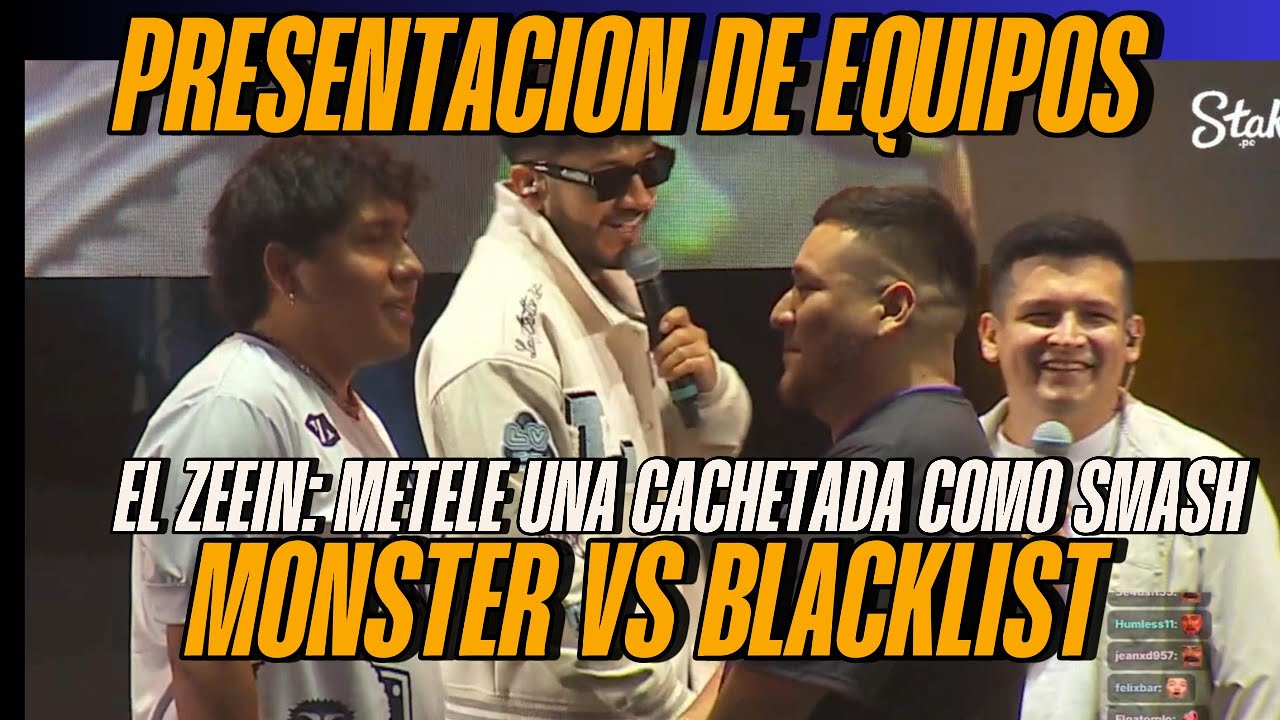 👏PRESENTACION THE MONSTER VS BLACKLIST | ELZZEIN  PIDE QUE LE DEN  UNA CACHETADA COMO SMASH A TEKA 😂
