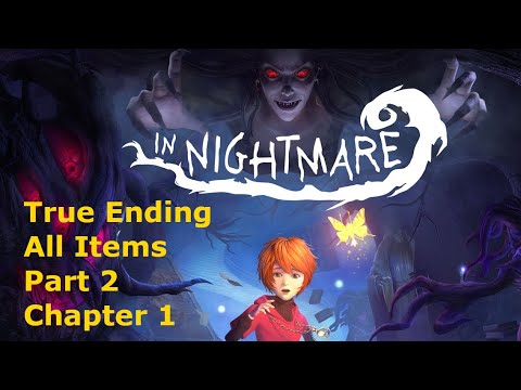 In Nightmare Chapter 1 - All Items True Ending