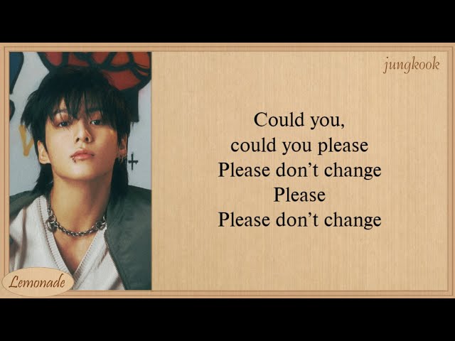 Jungkook Please Don't Change (feat. DJ Snake) Lyrics class=