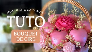 Image du DIY Tuto #81 • Tuto bouquet de cire