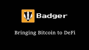 Badger DAO | Bringing Bitcoin to DeFi