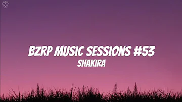 Shakira - BZRP Music Sessions #53 (Lyrics)