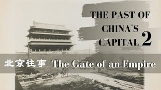 History of China's Capital Beijing 2 Gate of the Empire