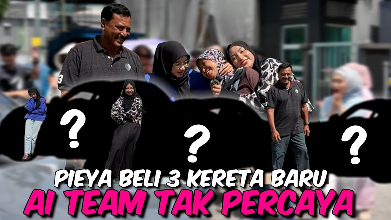 KERETA BARU PIEYA SAMPAI 3 BIJI ?? REACTION AITEAM TEKEJUT