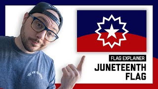 The Juneteenth Flag, Explained