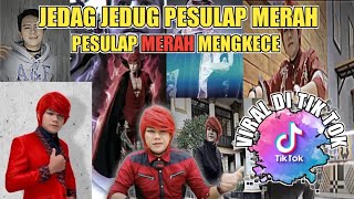 PESULAP MERAH MENG KECE || Versi jedag jedug tiktok