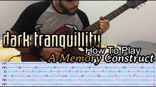 DARK TRANQUILITY - A Memory Construct - GUITAR LESSON WITH TABS