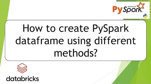 1. How to create PySpark dataframe using different methods | #pyspark PART 01