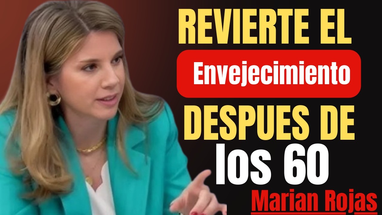 Los Únicos 7 Hábitos que REVIERTEN el Envejecimiento después de los 60 | Marian Rojas Estapé