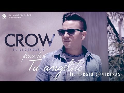 Crow El Legendario Ft. Sergio Contreras - Tu Angelito