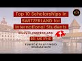 Top 10 Scholarships in Switzerland For International Students 2021 | Fully Funded