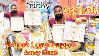 வெறும் 1 ரூபாய் முதல் Fancy Items Wholesale Price | Trichy Biggest Fancy Items Supplier