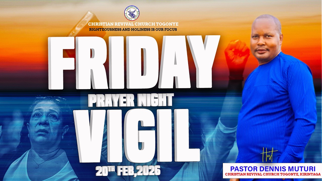 FRIDAY PRAYER NIGHT VIGIL || 20TH FEB, 2026