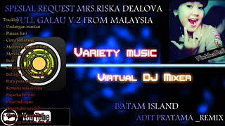SPESIAL REQ MRS.RIZKA DEALOVA FOR GALAU V.2 - ADIT PRATAMA_REMIX