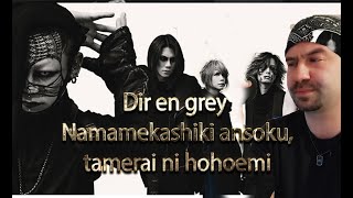 Dir en grey - Namamekashiki ansoku, tamerai ni hohoemi (REACTION)