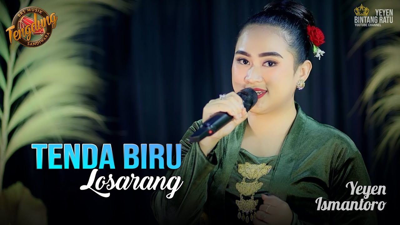TENDA BIRU LOSARANG | Cover Yeyen Ismantoro | Tengdung Sandiwara | Edisi 2024