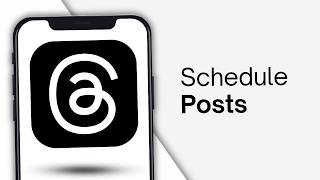 How to Schedule Posts on Threads | Threads Scheduling Guide