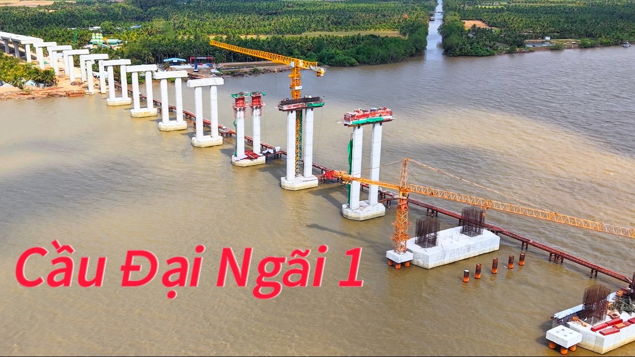 Tiến Độ Cầu Đại Ngãi 1.