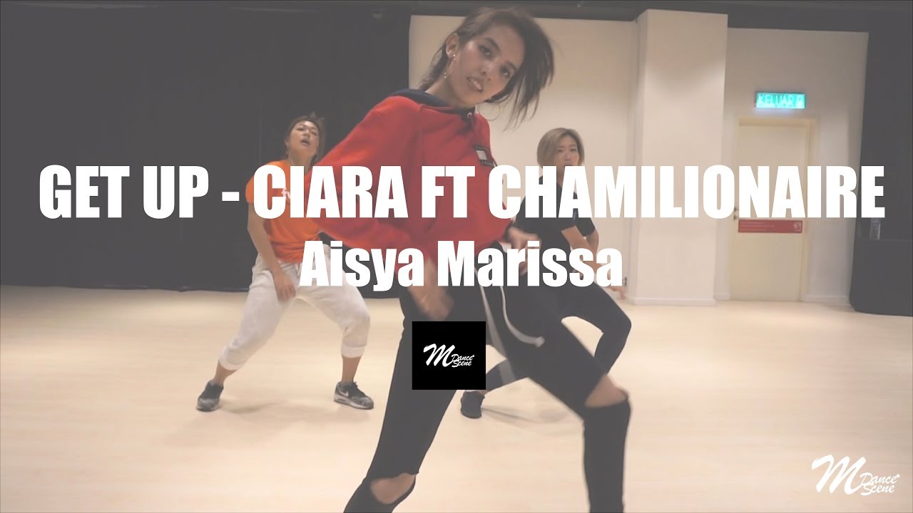 Get Up - Ciara ft. Chamillionaire | Aisya Marissa | {MalaysiaDanceScene ...