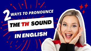 HOW TO PRONOUNCE THE 'TH' SOUND IN ENGLISH  l SPEAK PERFECT l 2023 l