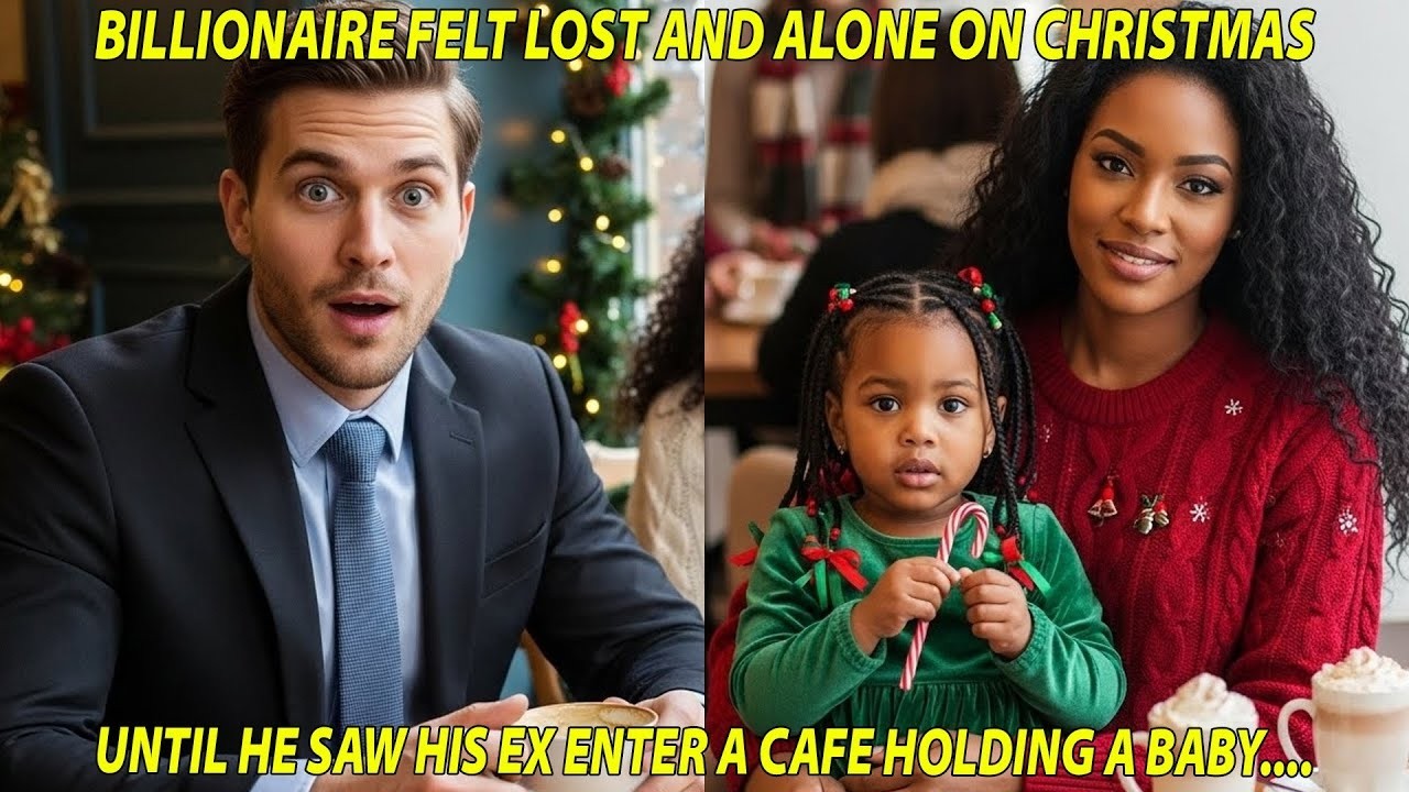 LONELY BILLIONAIRE AT CHRISTMAS SEES HIS EX WALK INTO A CAFE HOLDING A BABY