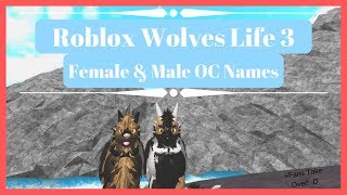 Roblox Wolves Life 3 Female Male Oc Names By Cadinem
