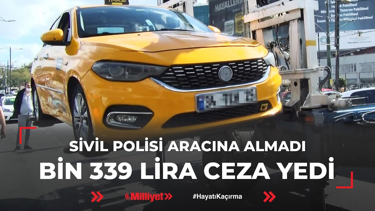 Taksicilere denetim... Sivil trafik polisini aracına almayan taksiciye bin 339 lira ceza