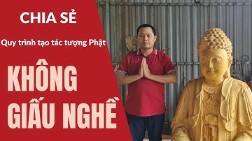Chi tiết từ A đến Z quy trình tạo tác tượng Phật - Đồ Thờ Tượng Phật Sơn Đồng