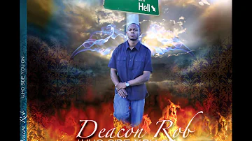 Deacon Rob- Talk To Me- Christian Rap Houston, TX and New Orleans, Louisiana