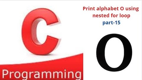 Print alphabet O using nested for loop || part-15