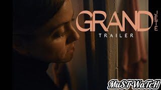 Grand Jete |  Trailer