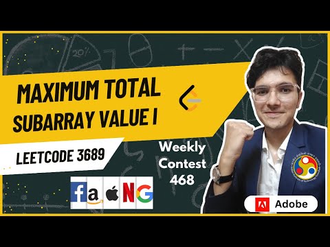 Maximum Total Subarray Value I Leetcode 3689 | Weekly Contest 468