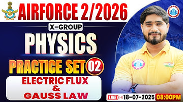 Airforce X Group Classes 02 2026 | Airforce Physics Practice Set #02 | Electric flux and gauss law